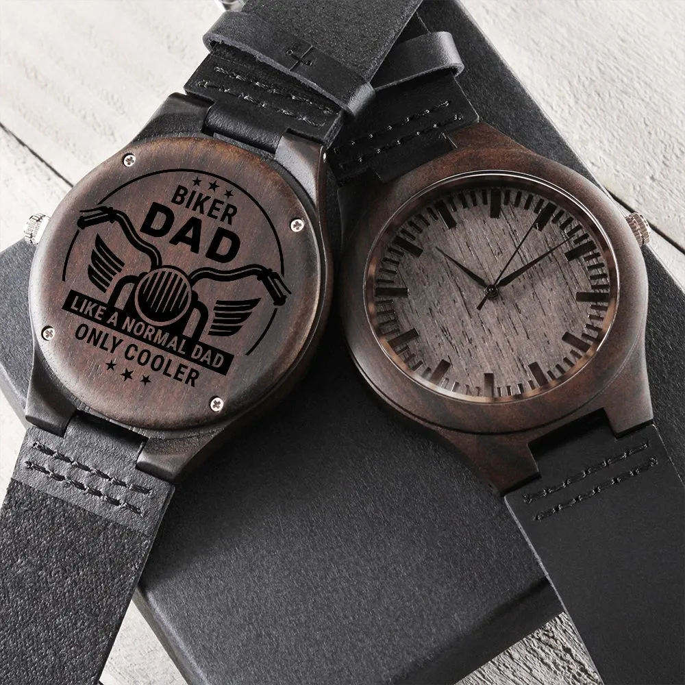 Biker Dad Like a Normal Dad Only Cooler Father's Day Engraved Wooden Watch