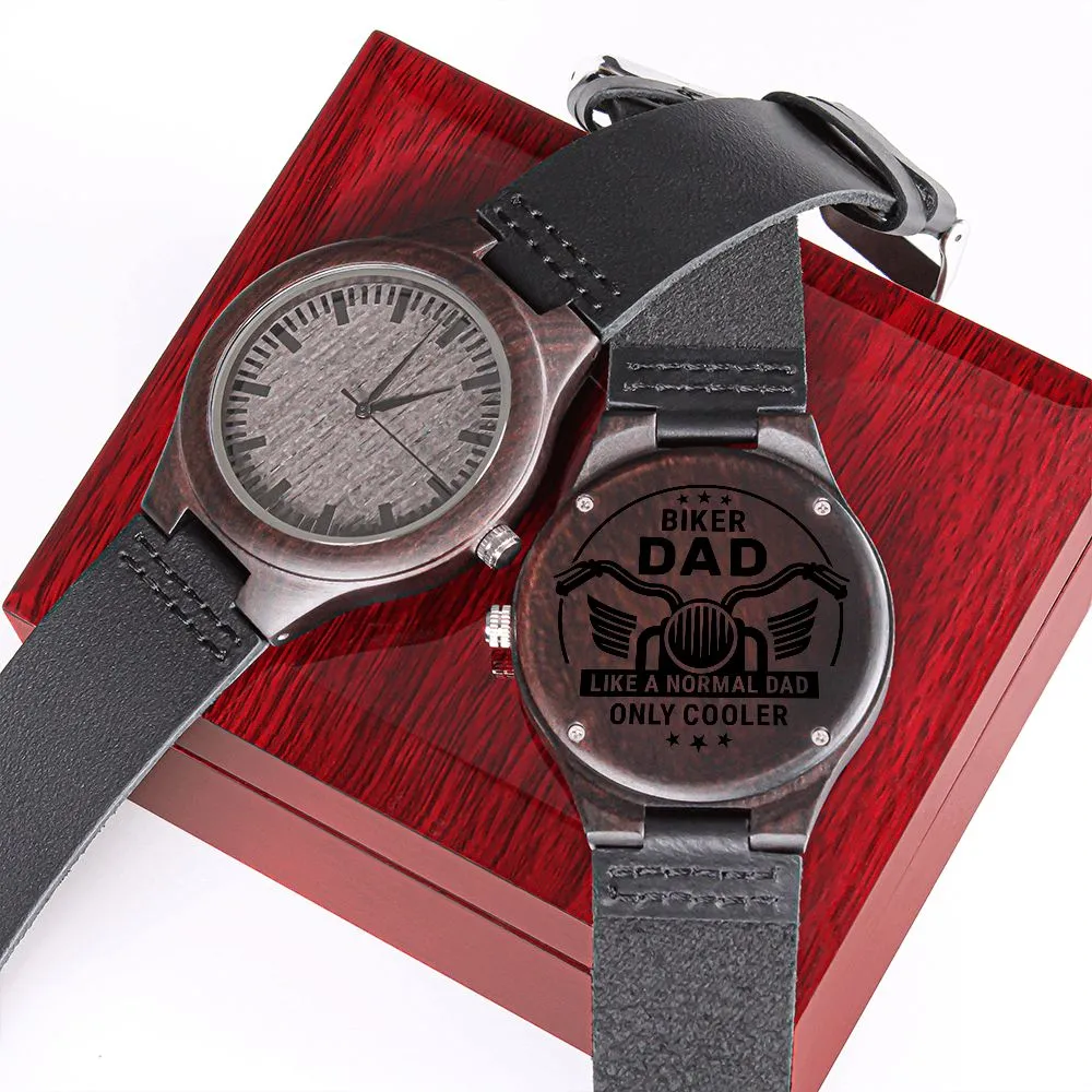 Biker Dad Like a Normal Dad Only Cooler Father's Day Engraved Wooden Watch